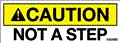 Caution Not A Step Decal